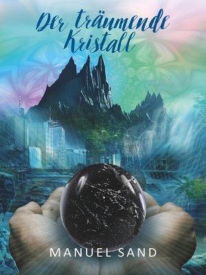 cover image of Der träumende Kristall